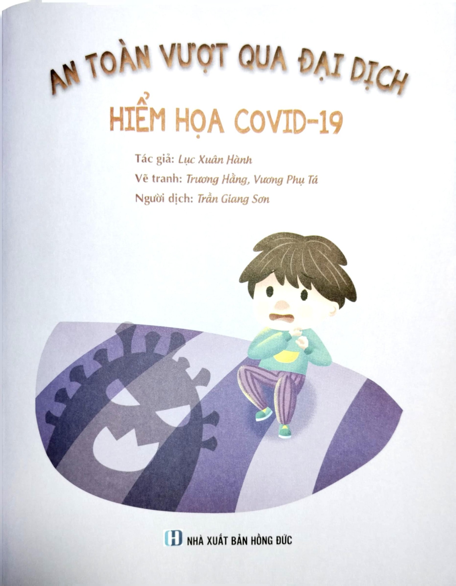 An Toàn Vượt Qua Đại Dịch: Hiểm Họa Covid - 19 - Lục Xuân Hành