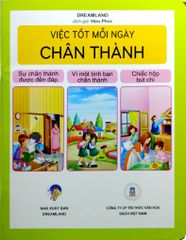 Việc Tốt Mỗi Ngày - Chân Thành - Dreamland