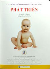 Cơ Thể Của Tôi Hoạt Động Như Thế Nào Phát Triển - T.R.Bhanot