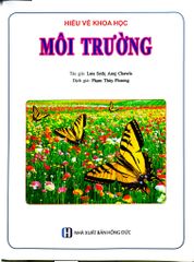 Hiểu Về Khoa Học - Môi Trường - Phạm Thúy Phương