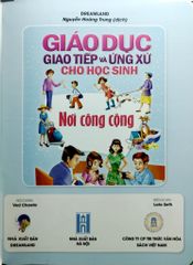 Giáo Dục Giao Tiếp Và Ứng Xử Cho Học Sinh - Nơi Công Cộng - Dreamland