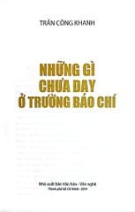 Những Gì Chưa Dạy Ở Trường Báo Chí - Trần Công Khanh