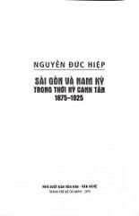 Sài Gòn Và Nam Kỳ Trong Thời Canh Tân 1875 - 1925 - Nguyễn Đức Hiệp