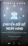  Chuyển Đối Số Ngân Hàng - Dennis Khoo 
