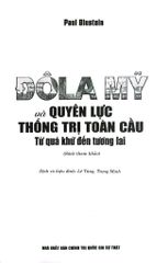Đô La Mỹ Và Quyền Lực Thống Trị Toàn Cầu - Từ Quá Khứ Đến Tương Lai - Paul Blustein