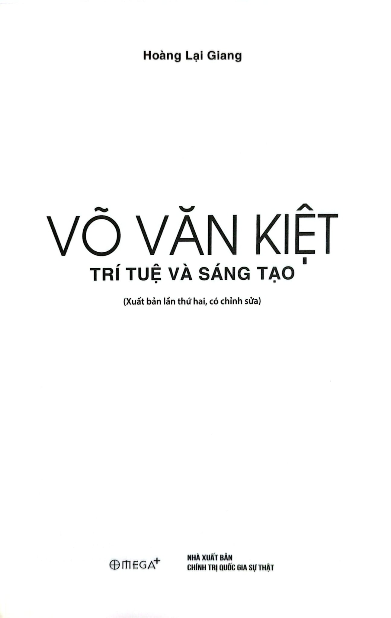 Võ Văn Kiệt - Trí Tuệ Và Sáng Tạo - 
 
Hoàng Lại Giang