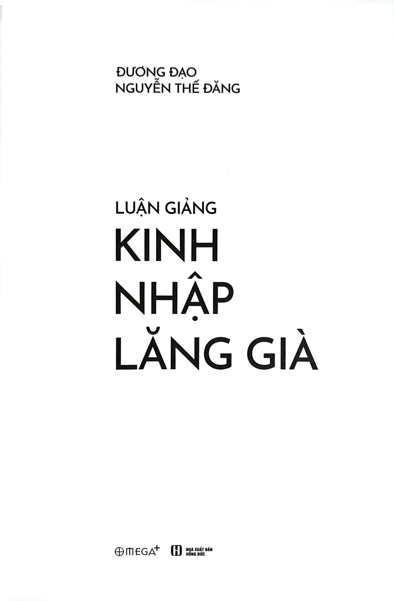 Luận Giảng Kinh Nhập Lăng Già - Nguyễn Thế Đăng