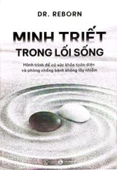 Minh Triết Trong Lối Sống - 
Dr. Reborn