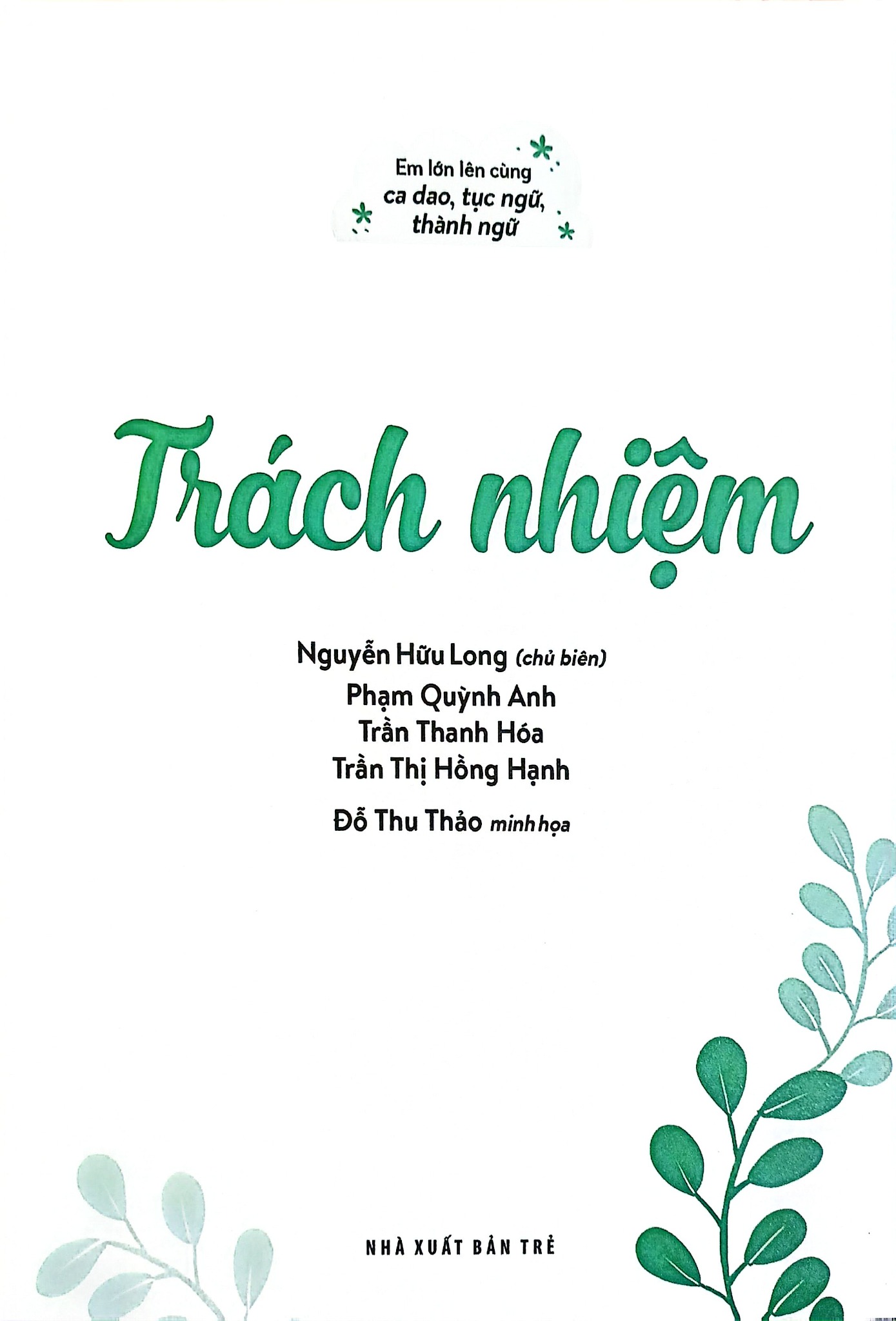 Em Lớn Lên Cùng Ca Dao, Tục Ngữ, Thành Ngữ - Trách Nhiệm - Nguyễn Hữu Long