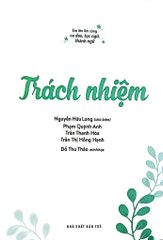 Em Lớn Lên Cùng Ca Dao, Tục Ngữ, Thành Ngữ - Trách Nhiệm - Nguyễn Hữu Long