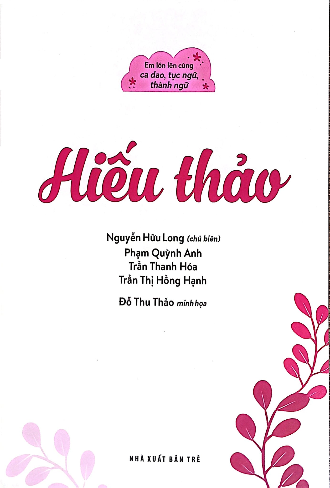 Em Lớn Lên Cùng Ca Dao, Tục Ngữ, Thành Ngữ - Hiếu Thảo - Nguyễn Hữu Long