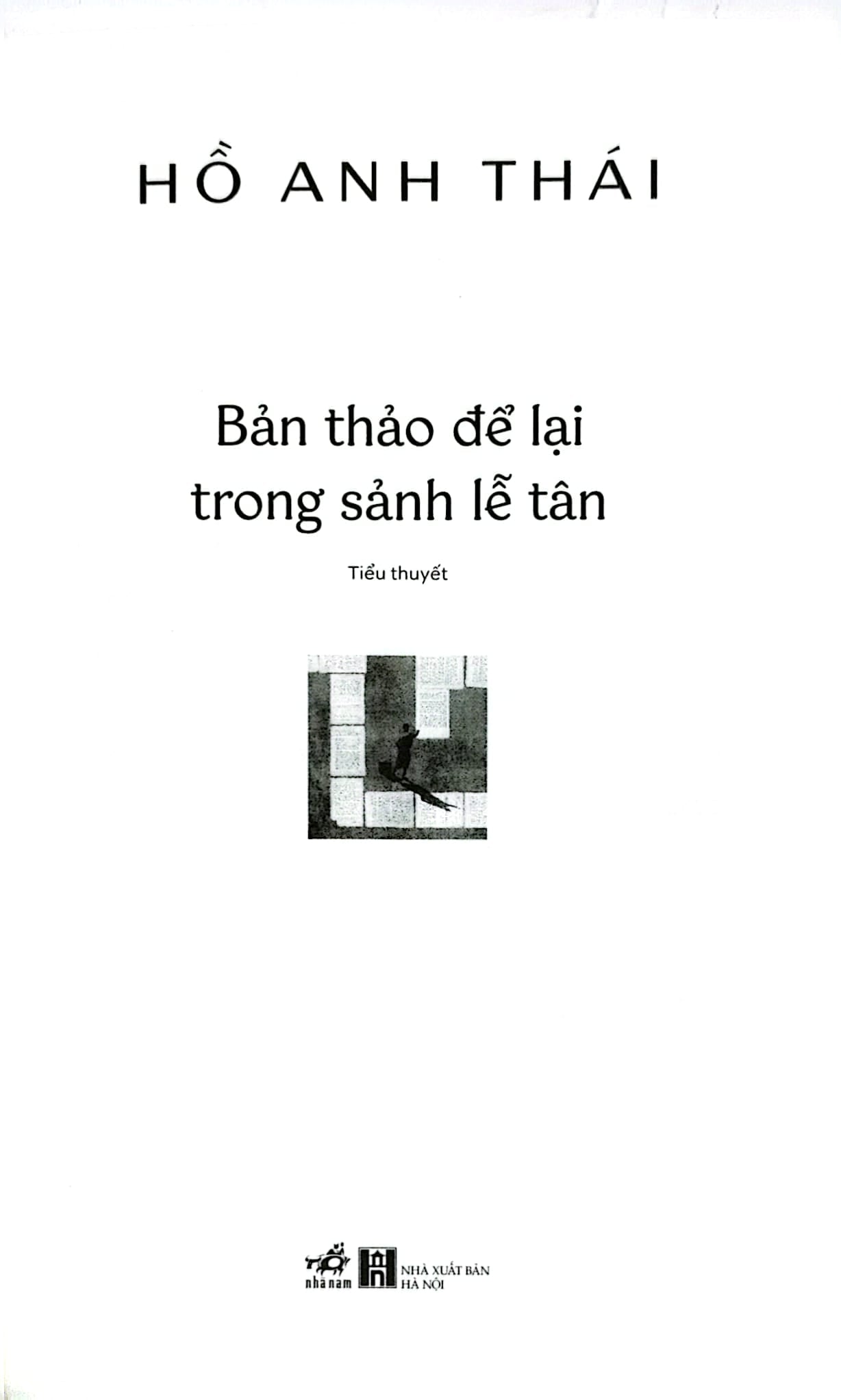 Bản Thảo Để Lại Trong Sảnh Lễ Tân - Hồ Anh Thái