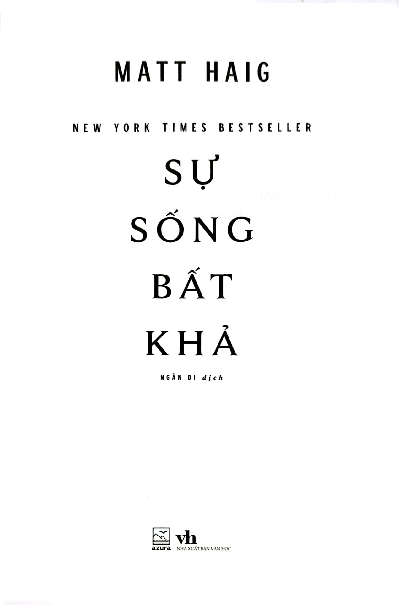 Sự Sống Bất Khả - 
Matt Haig