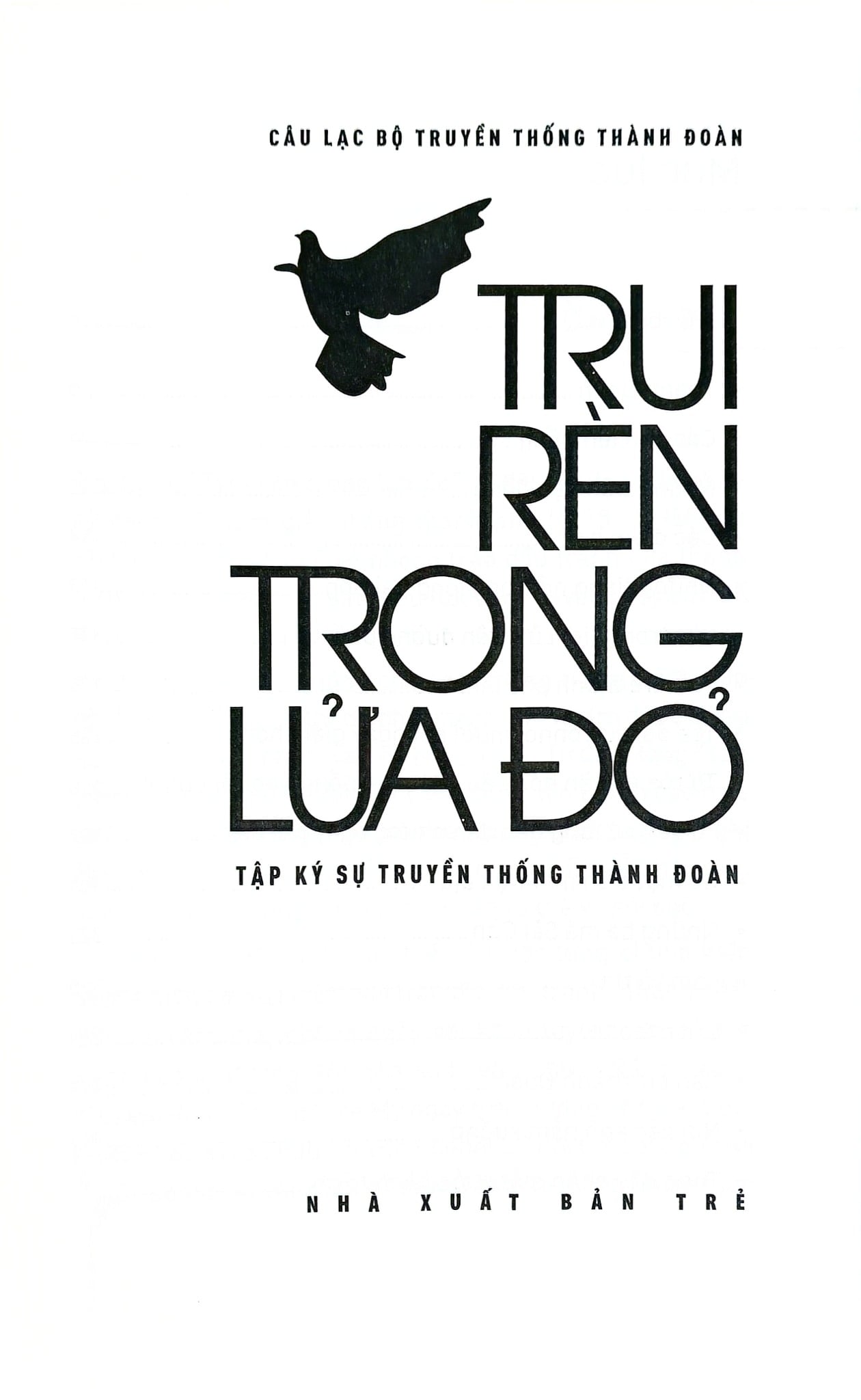 Trui Rèn Trong Lửa Đỏ - Câu lạc bộ Truyền thống Thành đoàn