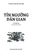 Tủ Sách Văn Hóa Việt Nam - Tín Ngưỡng Dân Gian - Vũ Thúy Hà