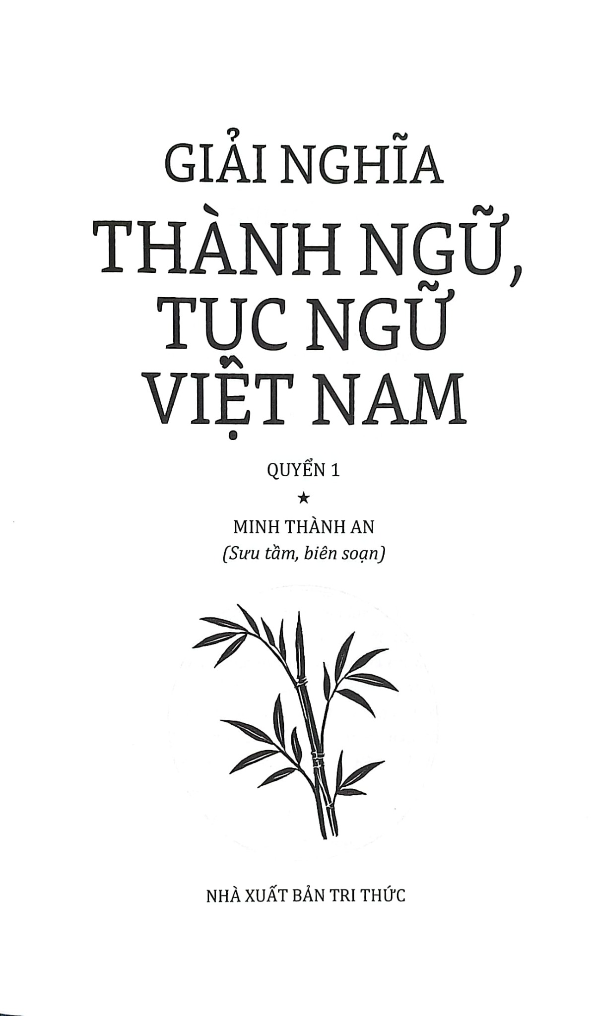 Combo 2 Cuốn Giải Nghĩa Thành Ngữ Tục Ngữ Việt Nam ( Từ A Đến L - Quyển 1 + Từ M Đến Y - Quyển 2 )