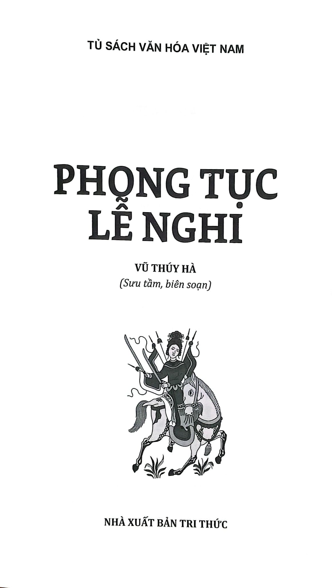 Combo 5 Cuốn Tủ Sách Văn Hóa Việt Nam ( Diễn Xướng Dân Gian + Lễ Hội Dân Gian + Phong Tục Lễ Nghi + Tín Ngưỡng Dân Gian + Trò Chơi Dân Gian )