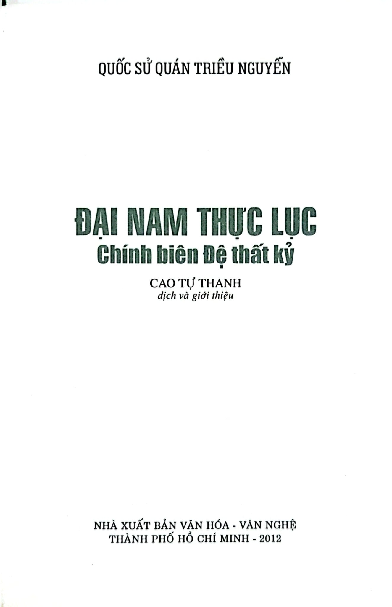 Đại Nam Thực Lục Chính Biên Đệ Thất Kỷ - Quốc Sử Quán Triều Nguyễn - Cao Tự Thanh
