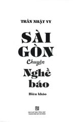 Sài Gòn Chuyện Nghề Báo - Biên Khảo - 
Trần Nhật Vy