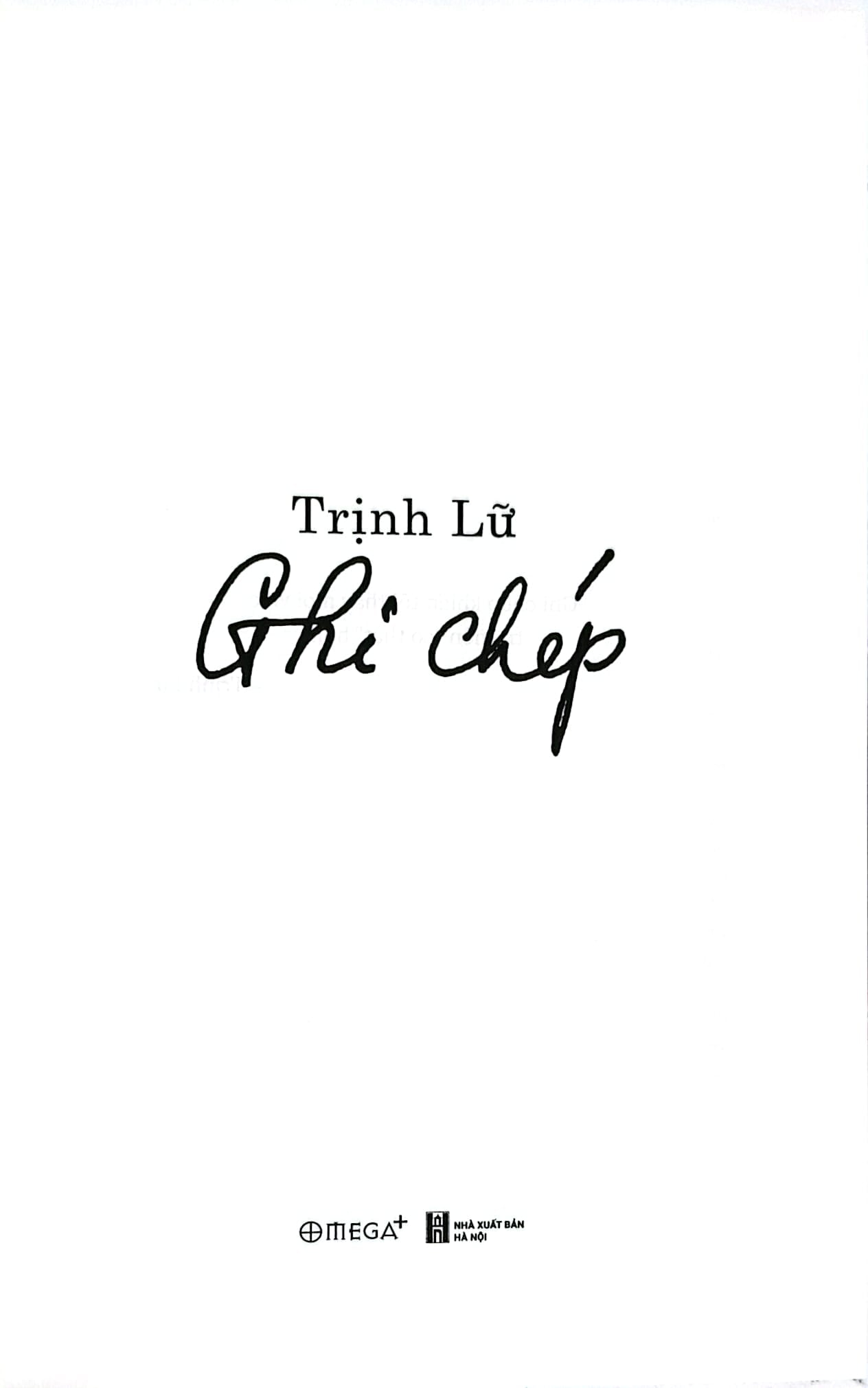 Ghi Chép - Trịnh Lữ - 
Trịnh Lữ