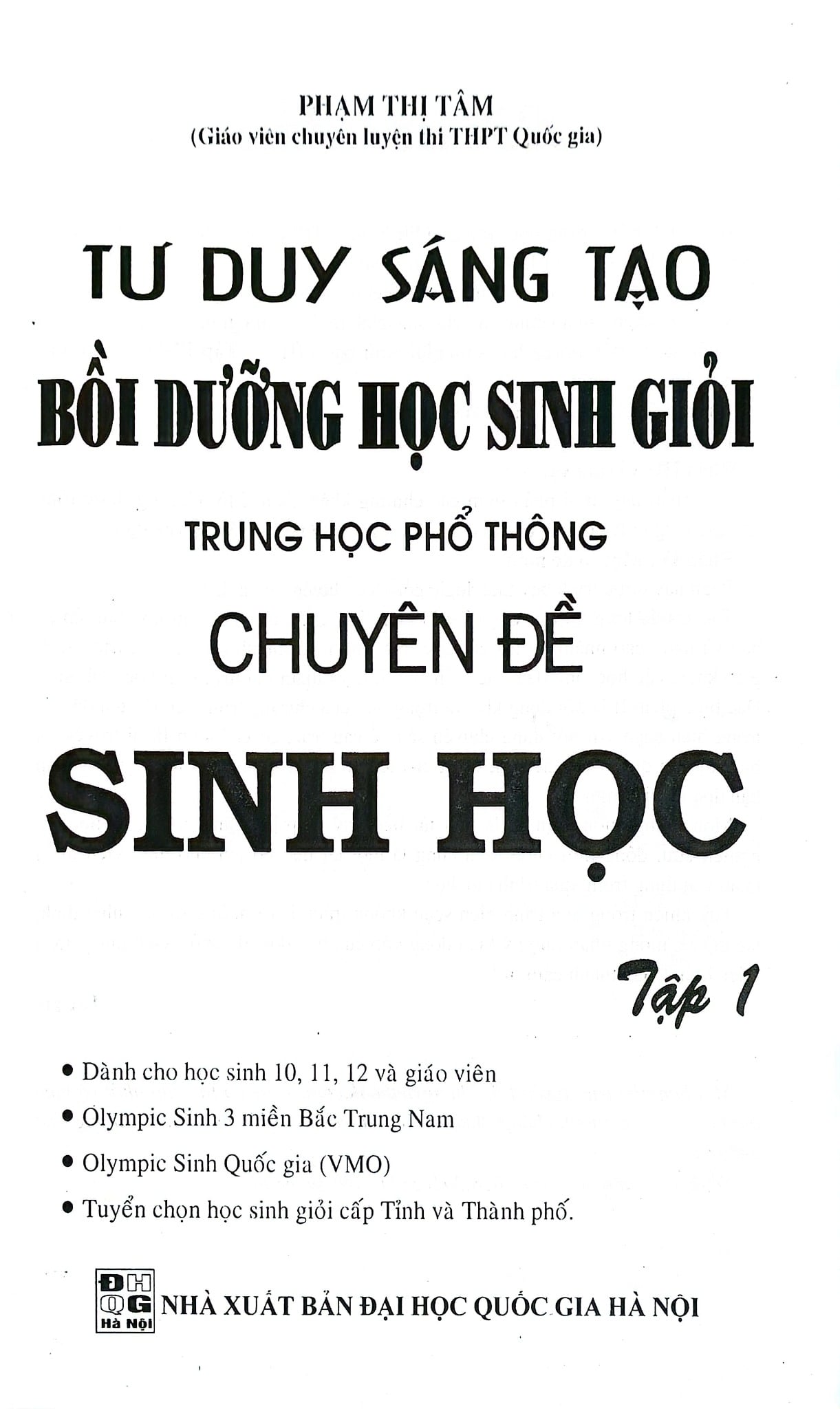 Tư Duy Sáng Tạo Bồi Dưỡng Học Sinh Giỏi Trung Học Phổ Thông Chuyên Đề Sinh Học - Tập 1 - Phạm Thị Tâm