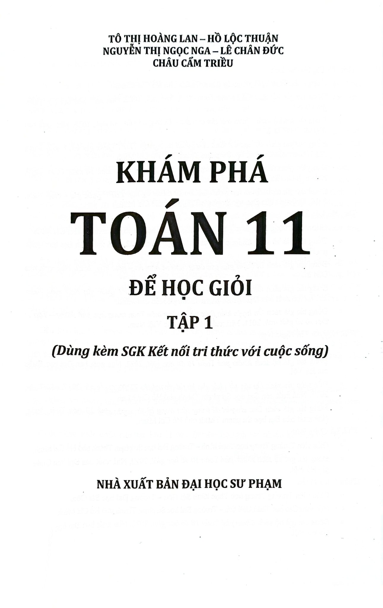 Khám Phá Toán 11 Để Học Giỏi - Tập 1 (Dùng Kèm Sgk Kết Nối Tri Thức Với Cuộc Sống) - Tô Thị Hoàng Lan