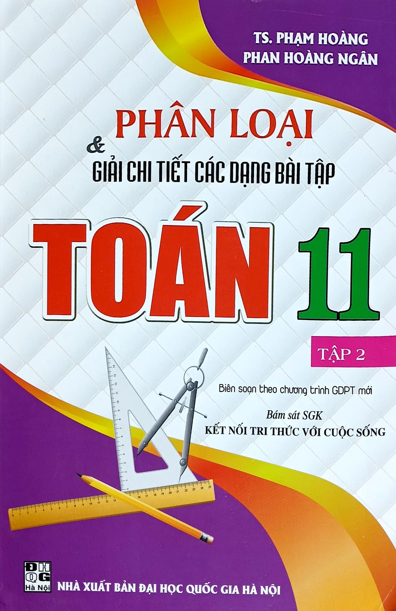 Phân Loại Và Giải Chi Tiết Các Dạng Bài Tập Toán 11 - Tập 2 (Bám Sát Sgk Kết Nối) - Phạm Hoàng