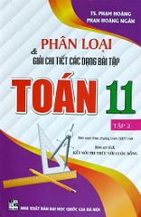 Phân Loại Và Giải Chi Tiết Các Dạng Bài Tập Toán 11 - Tập 2 (Bám Sát Sgk Kết Nối) - Phạm Hoàng