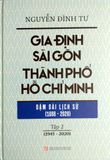  Trọn Bộ 2 Tập - Gia Định Sài Gòn Thành phố Hồ Chí Minh - Dặm dài lịch sử - Nguyễn Đình Tư (Giải A Sách Quốc Gia 2024) 