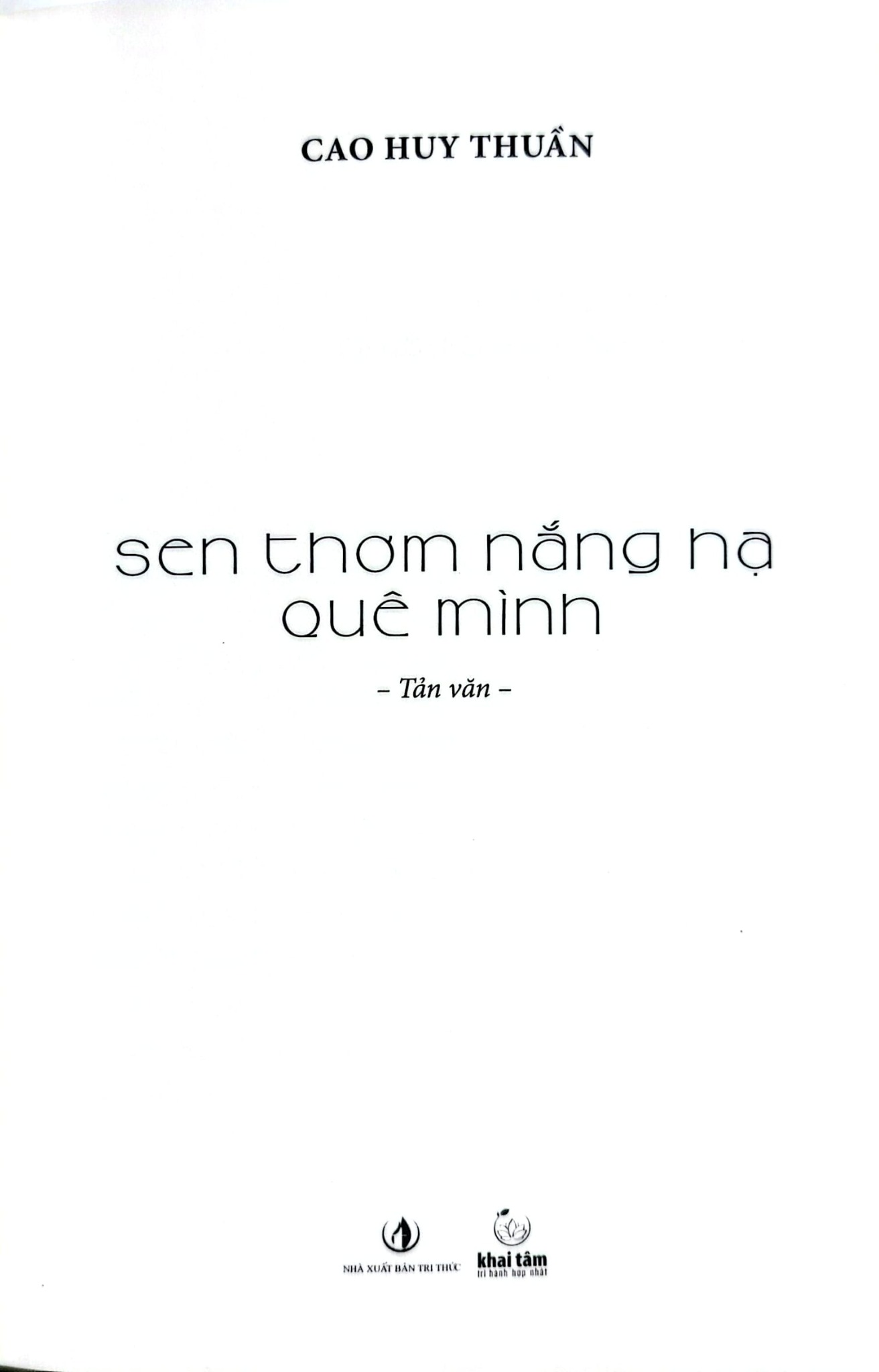 Sen Thơm Nắng Hạ Quê Mình - Bìa Mềm - Cao Huy Thuần