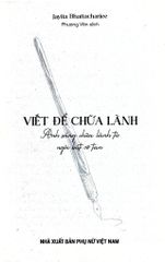 Viết Để Chữa Lành - Ánh Sáng Chữa Lành Từ Ngòi Bút Vỡ Tan - Jayita Bhattacharjee