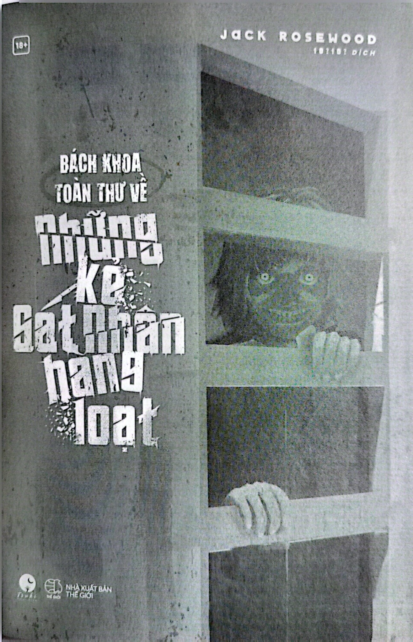 Bách Khoa Toàn Thư Những Kẻ Sát Nhân Hàng Loạt - Jack Rosewood