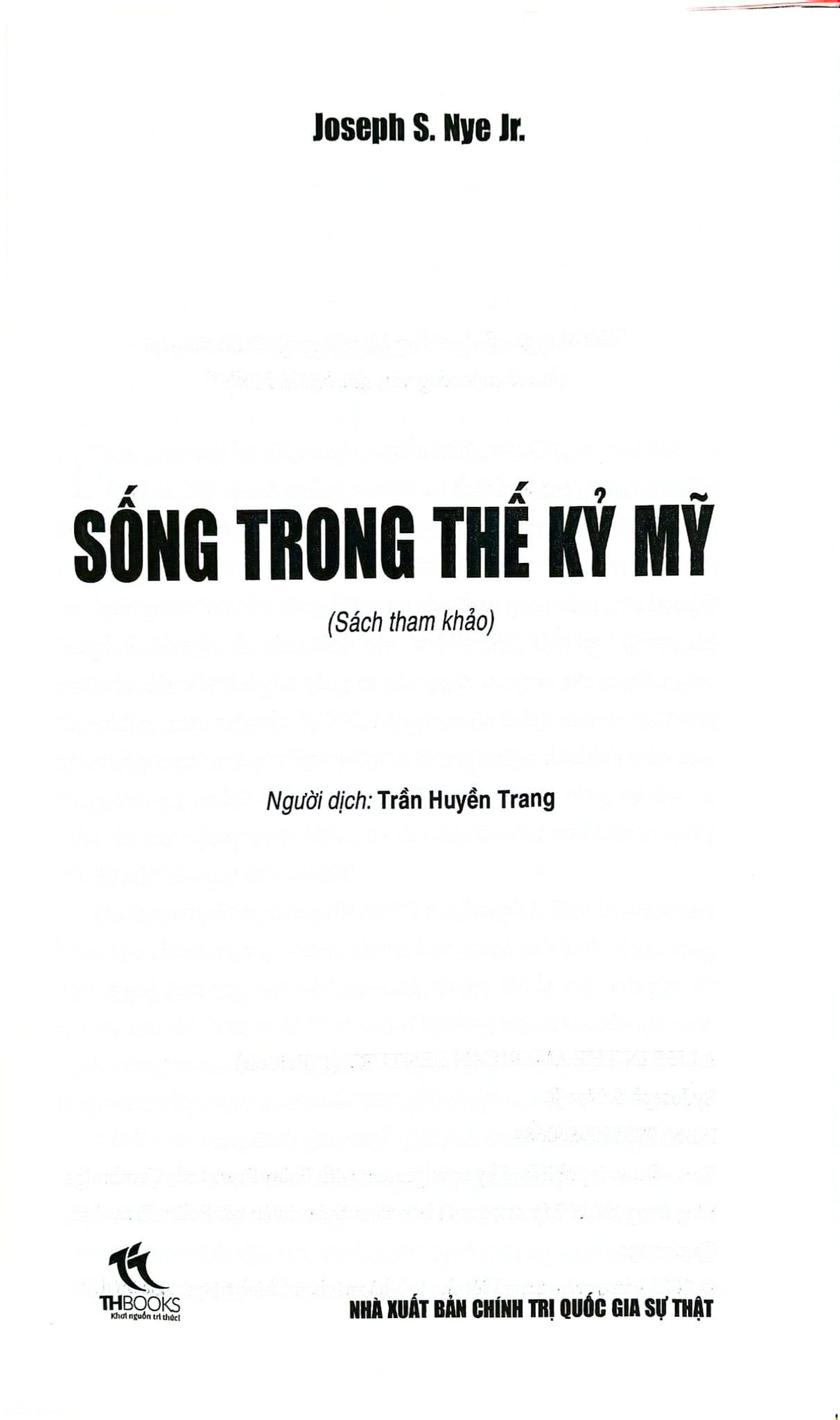 Sống Trong Thế Kỷ Mỹ - Joseph S. Nye Jr.