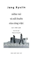 Niềm Vui Và Nỗi Buồn Của Công Việc - Jang Ryu Jin