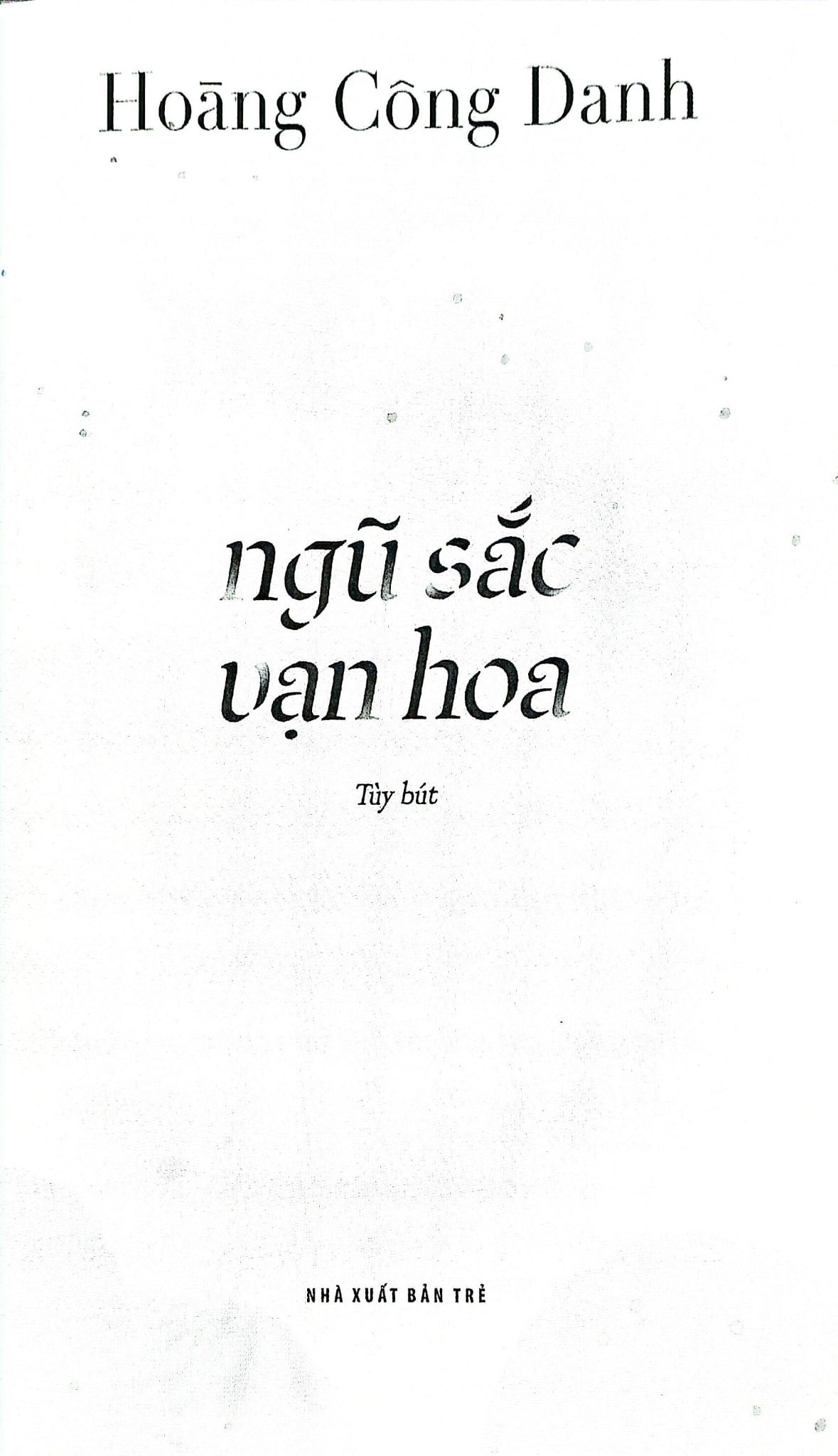 Ngũ Sắc Vạn Hoa -  
Hoàng Công Danh