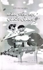 Mùa Tiểu Học Cuối Cùng - Lê Văn Nghĩa