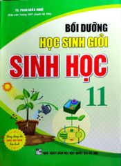 Bồi Dưỡng Học Sinh Giỏi Sinh Học 11 - Phan Khắc Nghệ (Dùng Chung Cho Các Bộ Sgk Hiện Hành) - Phan Khắc Nghệ