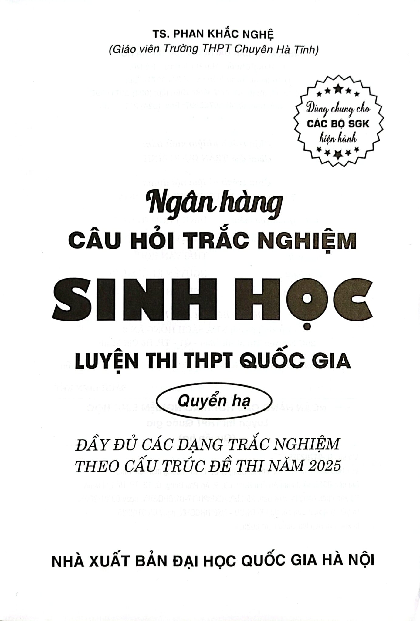 Ngân Hàng Câu Hỏi Trắc Nghiệm Sinh Học - Quyển Hạ (Dùng Chung Cho Các Bộ SGK Hiện Hành) - Phan Khắc Nghệ