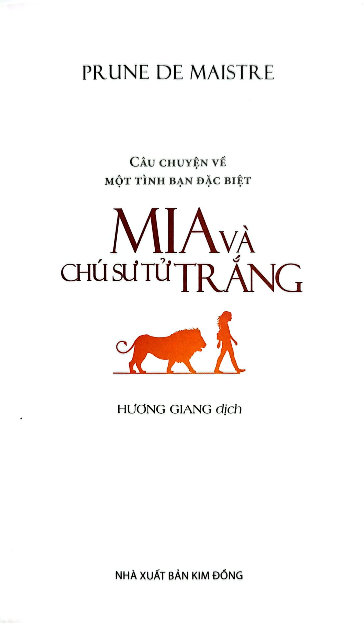Mia Và Chú Sư Tử Trắng - Prune De Maistre