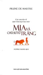 Mia Và Chú Sư Tử Trắng - Prune De Maistre