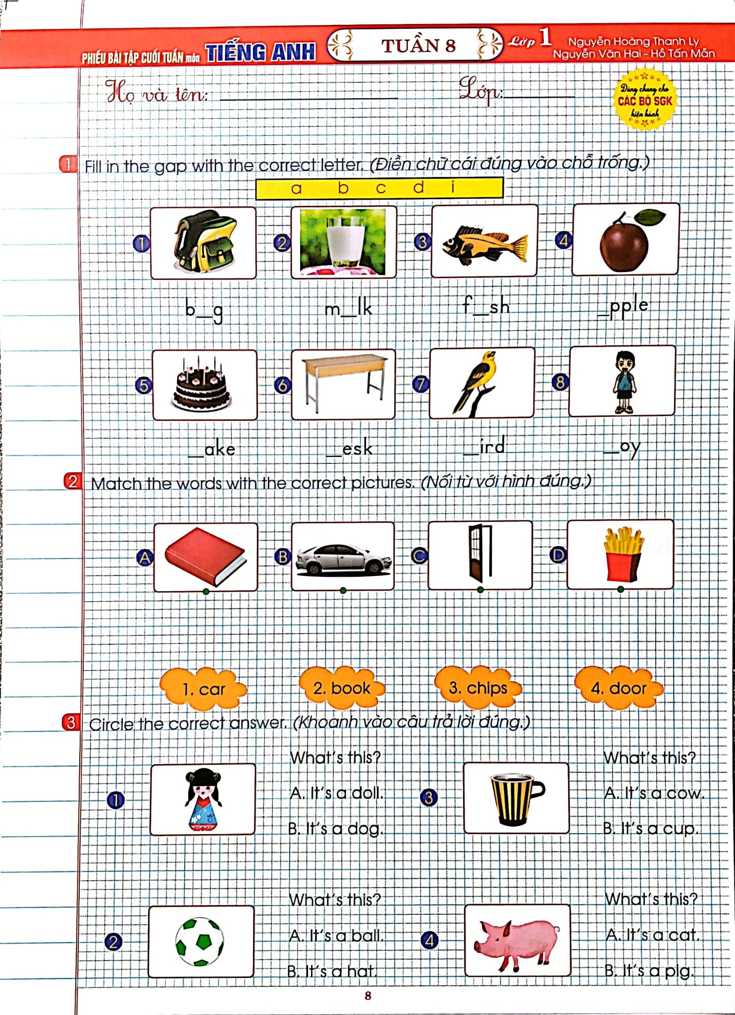 Phiếu Bài Tập Cuối Tuần Môn Tiếng Anh Lớp 1 (Dùng Chung Cho Các Bộ Sgk Hiện Hành) -  
Nguyễn Hoàng Thanh Ly
