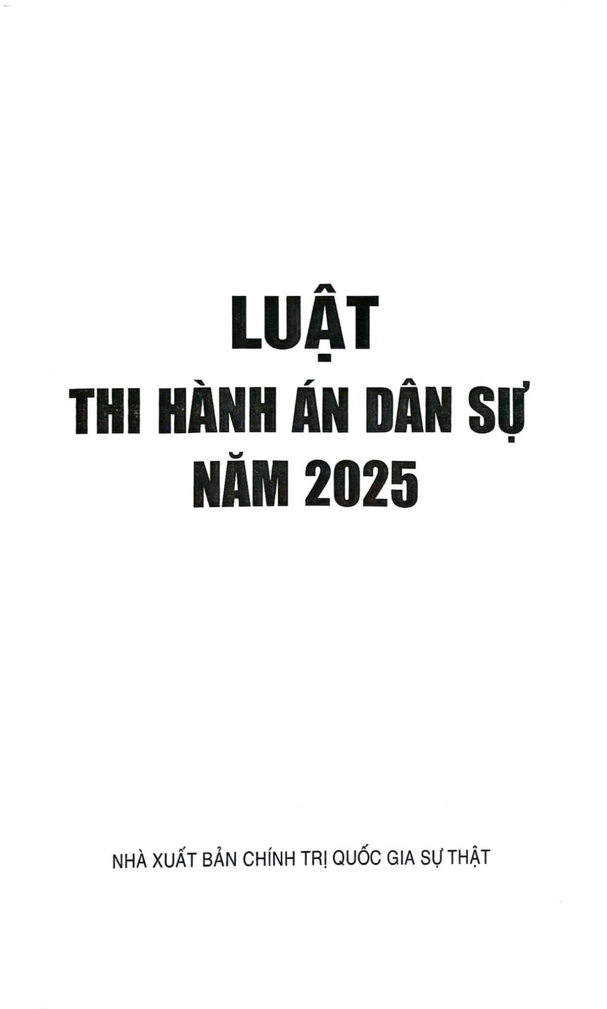 Luật Thi Hành Án Dân Sự Năm 2025 (CTQG) - Quốc Hội