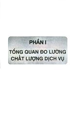 Chuyên Khảo Đo Lường Chất Lượng Dịch Vụ Tại Việt Nam Nhìn Từ Phía Khách Hàng - GS. TS. Hà Nam Khánh Giao