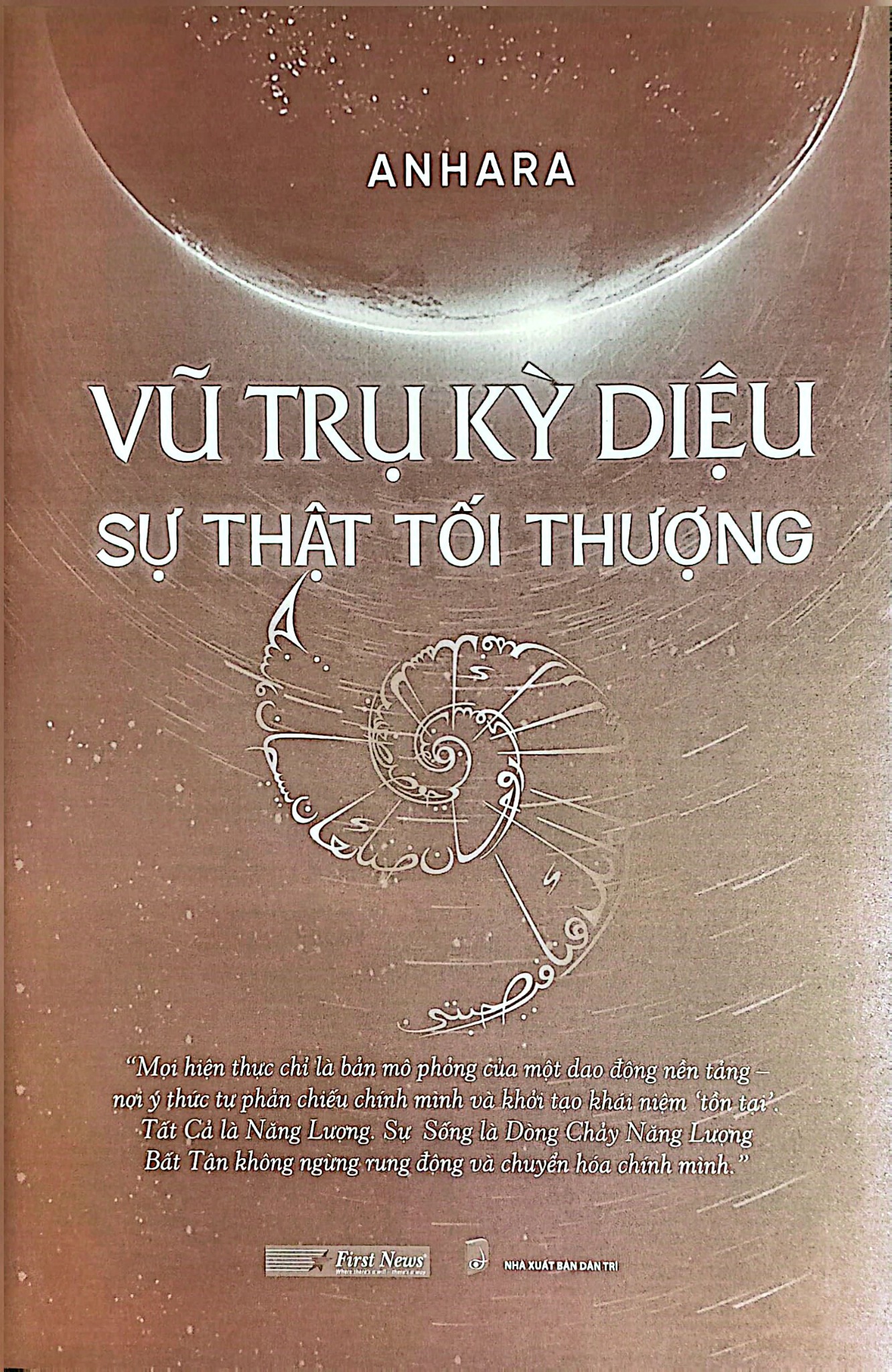 Vũ Trụ Kỳ Diệu - Sự Thật Tối Thượng -  Anhara