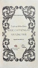 Khúc Ca Thơ Ngây Và Từng Trải – Tuyển Tập William Blake  - William Blake