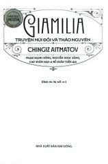 Tác Phẩm Chọn Lọc - Văn Học Nga - Giamilia - Truyện Núi Đồi Và Thảo Nguyên (Tái Bản 2024) - Chingiz Aitmatov