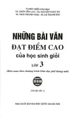 Những Bài Văn Đạt Điểm Cao Của Học Sinh Giỏi Lớp 3 (Dùng Chung Cho Các Bộ Sgk Hiện  - Tạ Đức Hiền