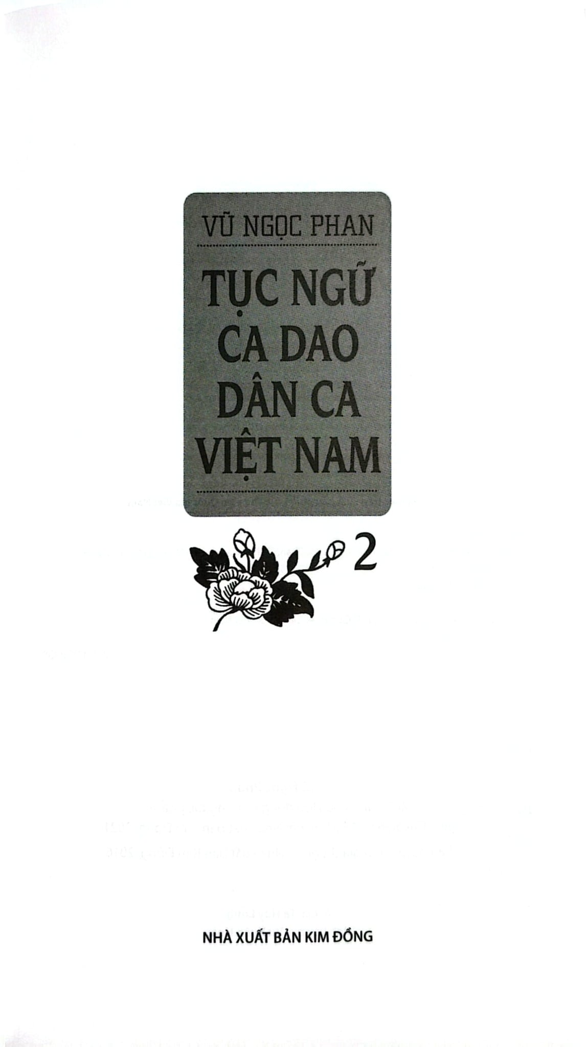 Tục Ngữ - Ca Dao - Dân Ca Việt Nam - 2 - Vũ Ngọc Phan