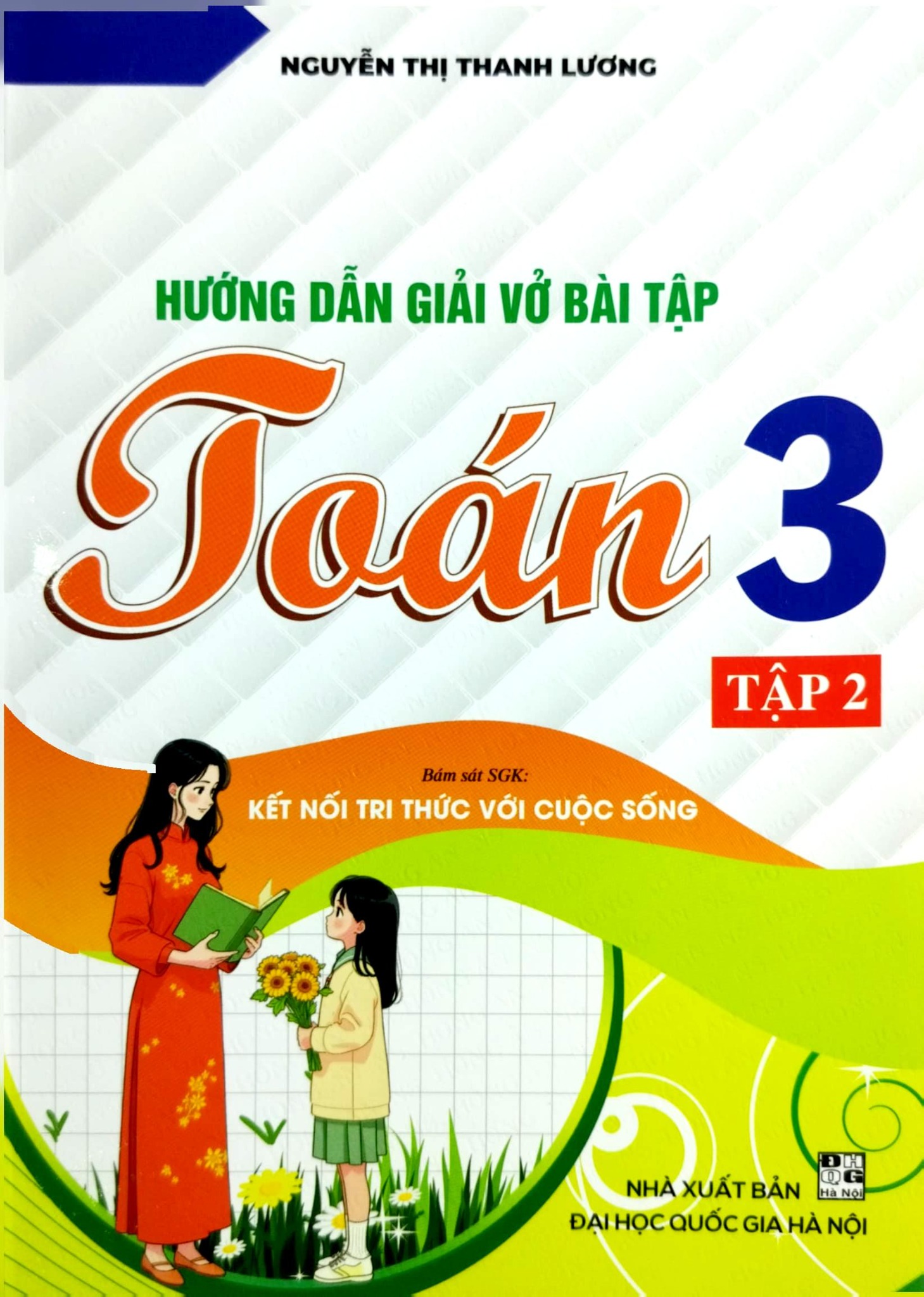 Hướng Dẫn Giải Vở Bài Tập Toán 3 Tập 2 (Bám Sát Sgk Kết Nối Tri Thức Với Cuộc Sống) - Nguyễn Thị Thanh Lương