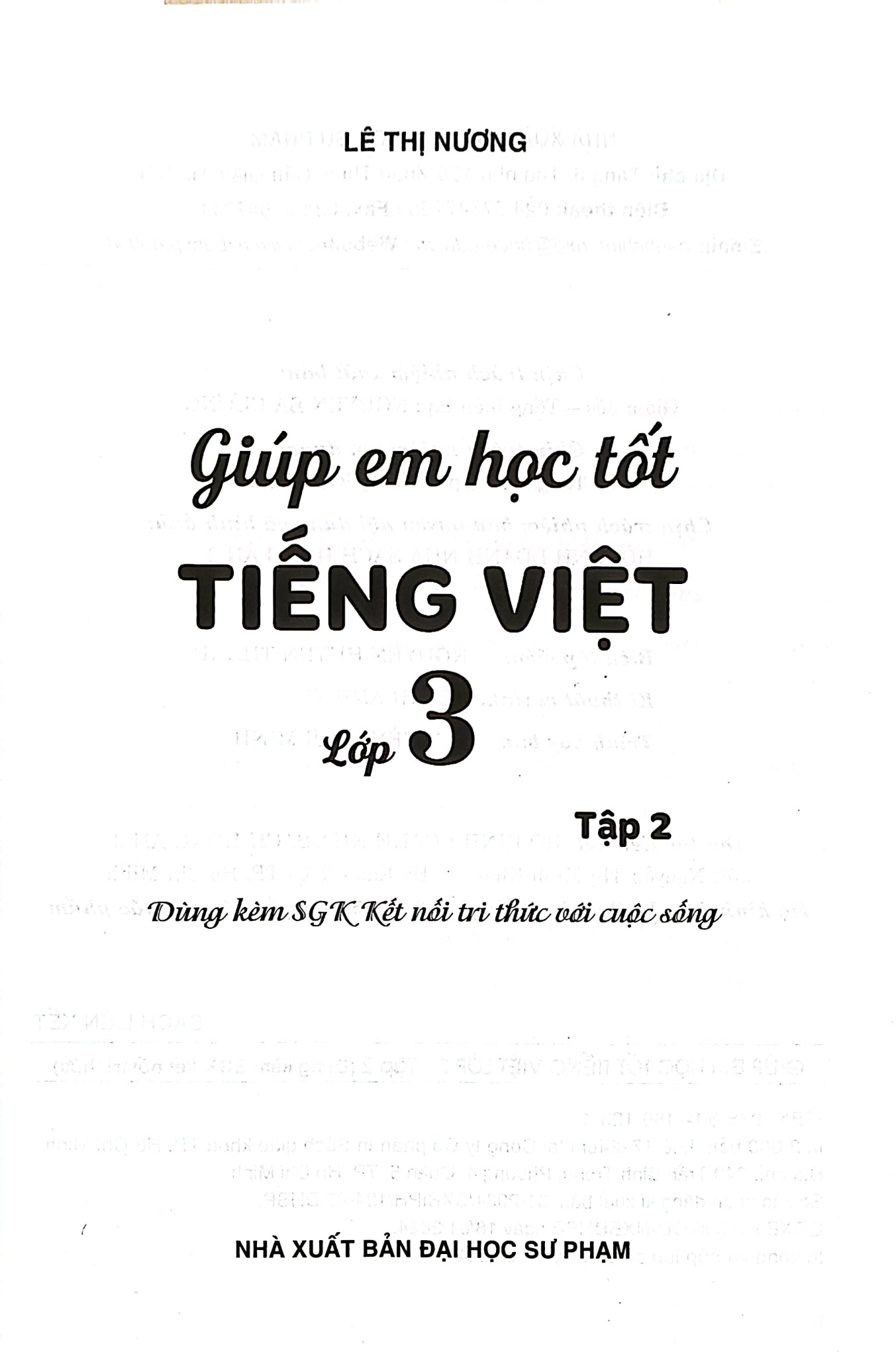 Giúp Em Học Tốt Tiếng Việt Lớp 3 - Tập 2 (Dùng Kèm Sgk Kết Nối Tri Thức) - Lê Thị Nương